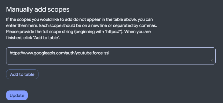 Manually add scopes 中填寫完整 youtube.force-ssl,下面有 Add to table 及 Update